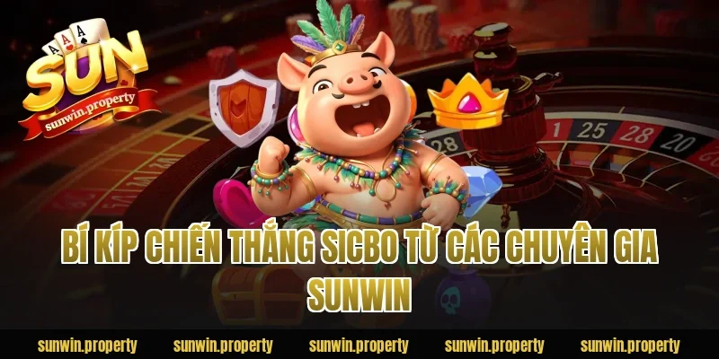 Bí kíp chiến thắng Sicbo từ các chuyên gia Sunwin