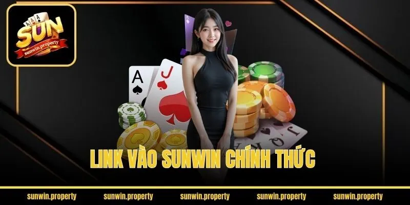 Link vào Sunwin chính thức – Cách truy cập không bị chặn