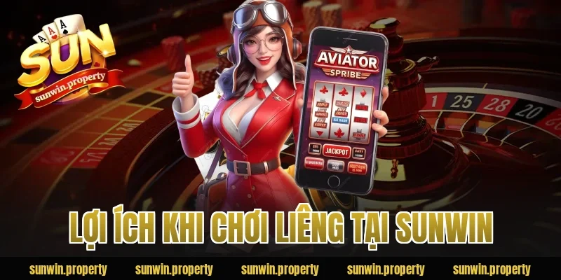 Lợi Ích Khi Chơi Liêng Tại Sunwin