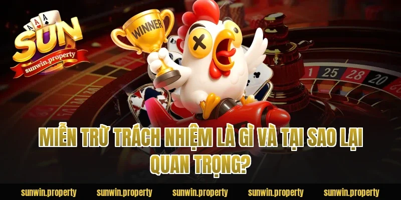 Miễn trừ trách nhiệm là gì và tại sao lại quan trọng?