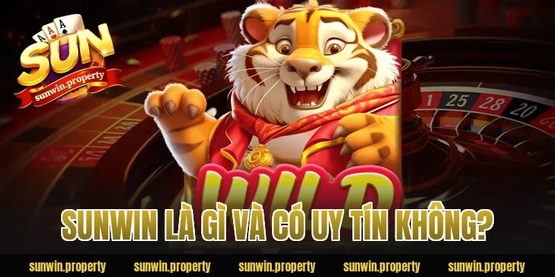 Sunwin là gì và có uy tín không?