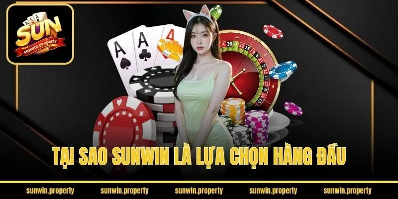 Tại sao Sunwin là lựa chọn hàng đầu của game thủ 2026?