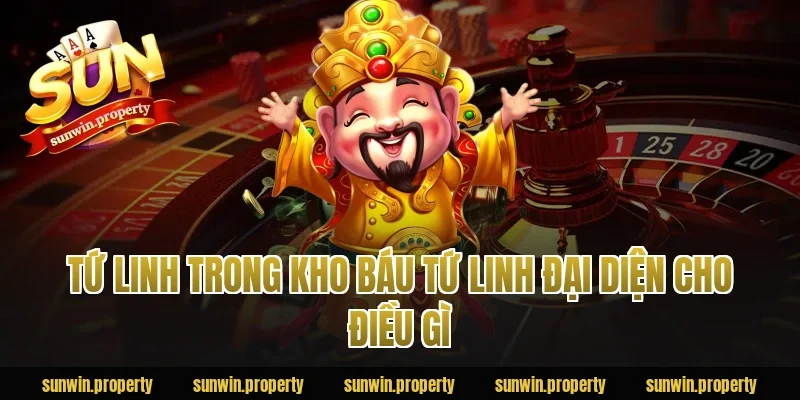 Tứ Linh trong Kho Báu Tứ Linh đại diện cho điều gì